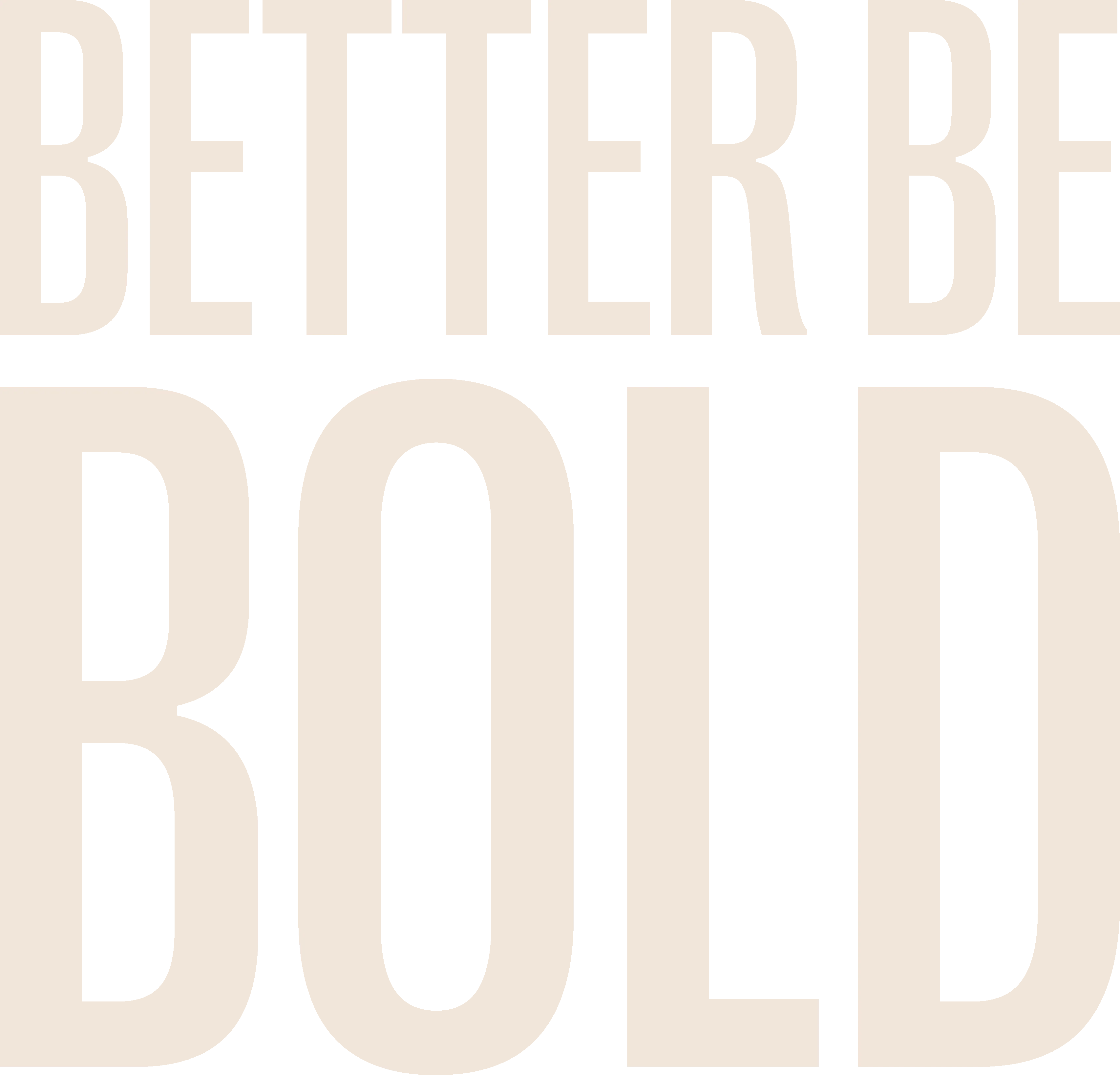 BETTER BE BOLD